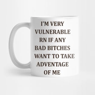 I am very vulnerable Mug